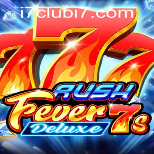 Discover RushFever7sDeluxe: A Thrilling Gaming Experience with i7club